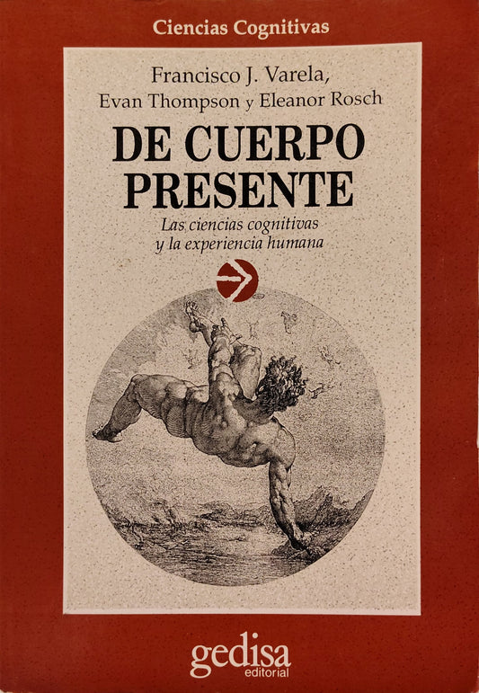 DE CUERPO PRESENTE las ciencias congnitivas y la experiencia humana