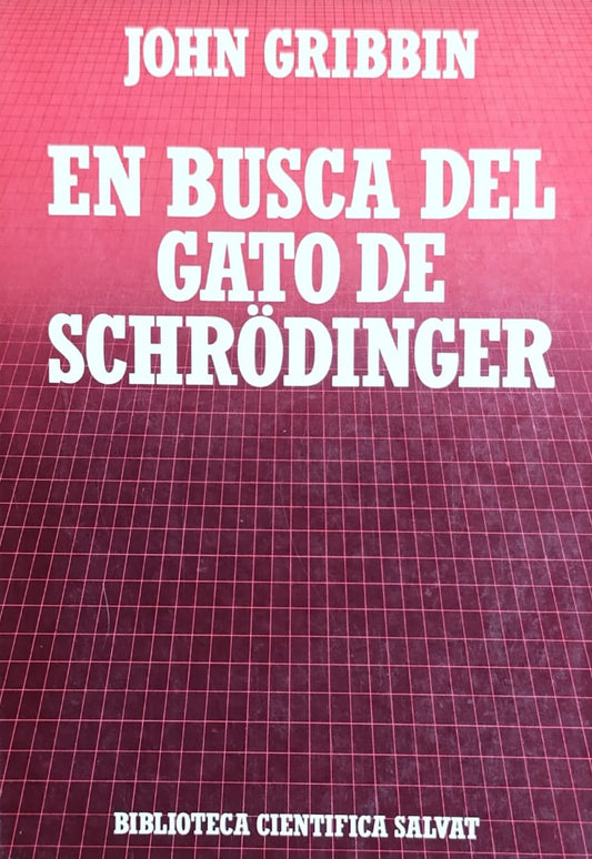 EN BUSCA DEL GATO DE SCHRODINGER la fascinante historia de la mecánica cuántica