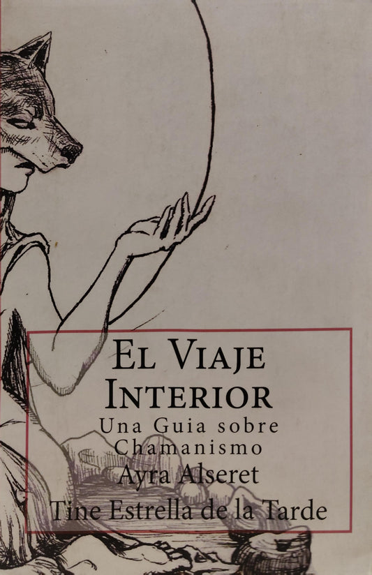 EL VIAJE INTERIOR una guía sobre Chamanismo