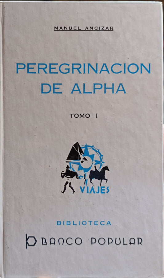 PEREGRINACIÓN DE ALPHA (2 tomos)