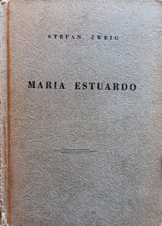 MARIA ESTUARDO/ STEFAN ZWEIG