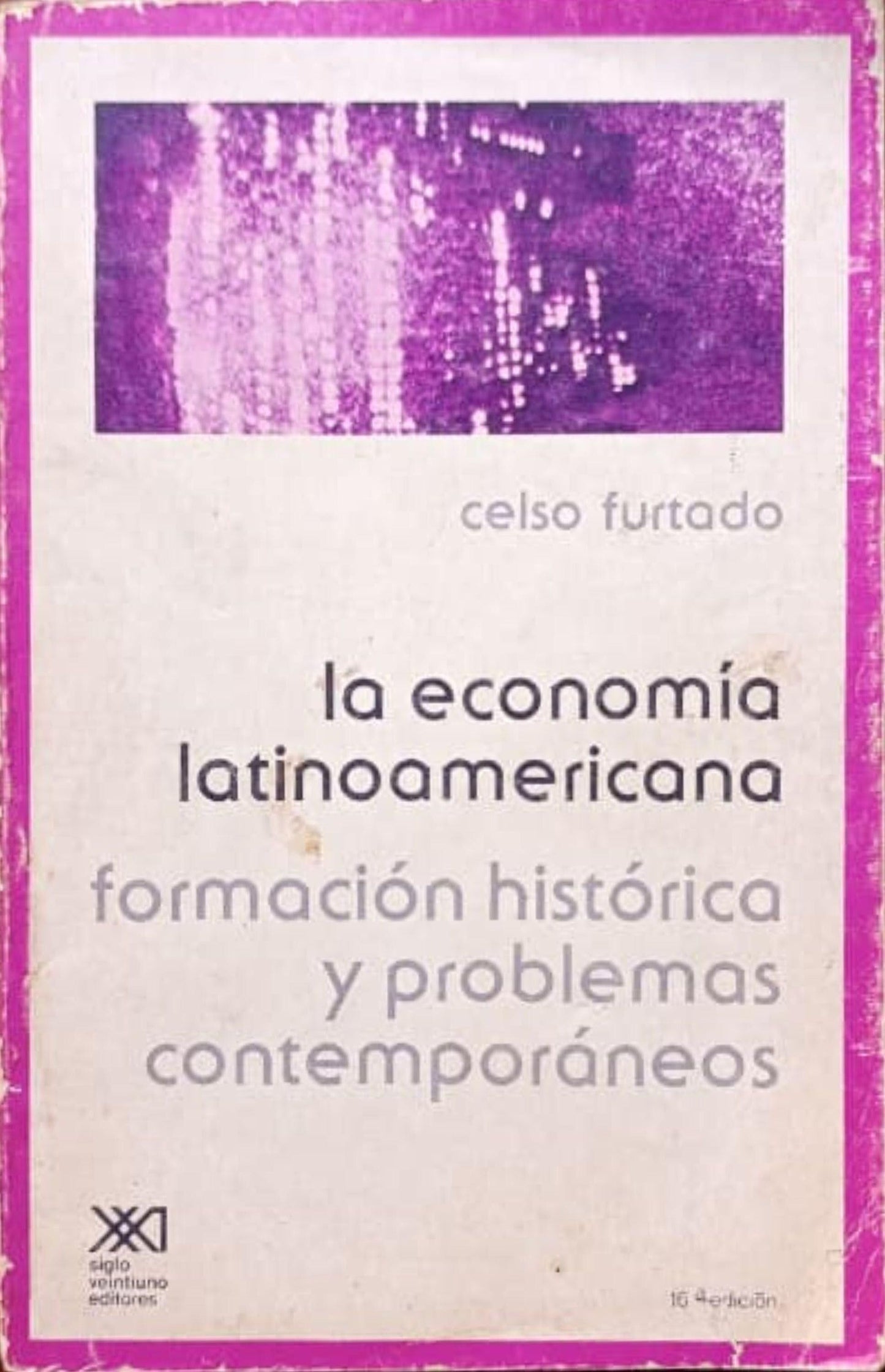 LA ECONOMÍA LATINOAMERICANA formación histórica y problemas contemporáneos