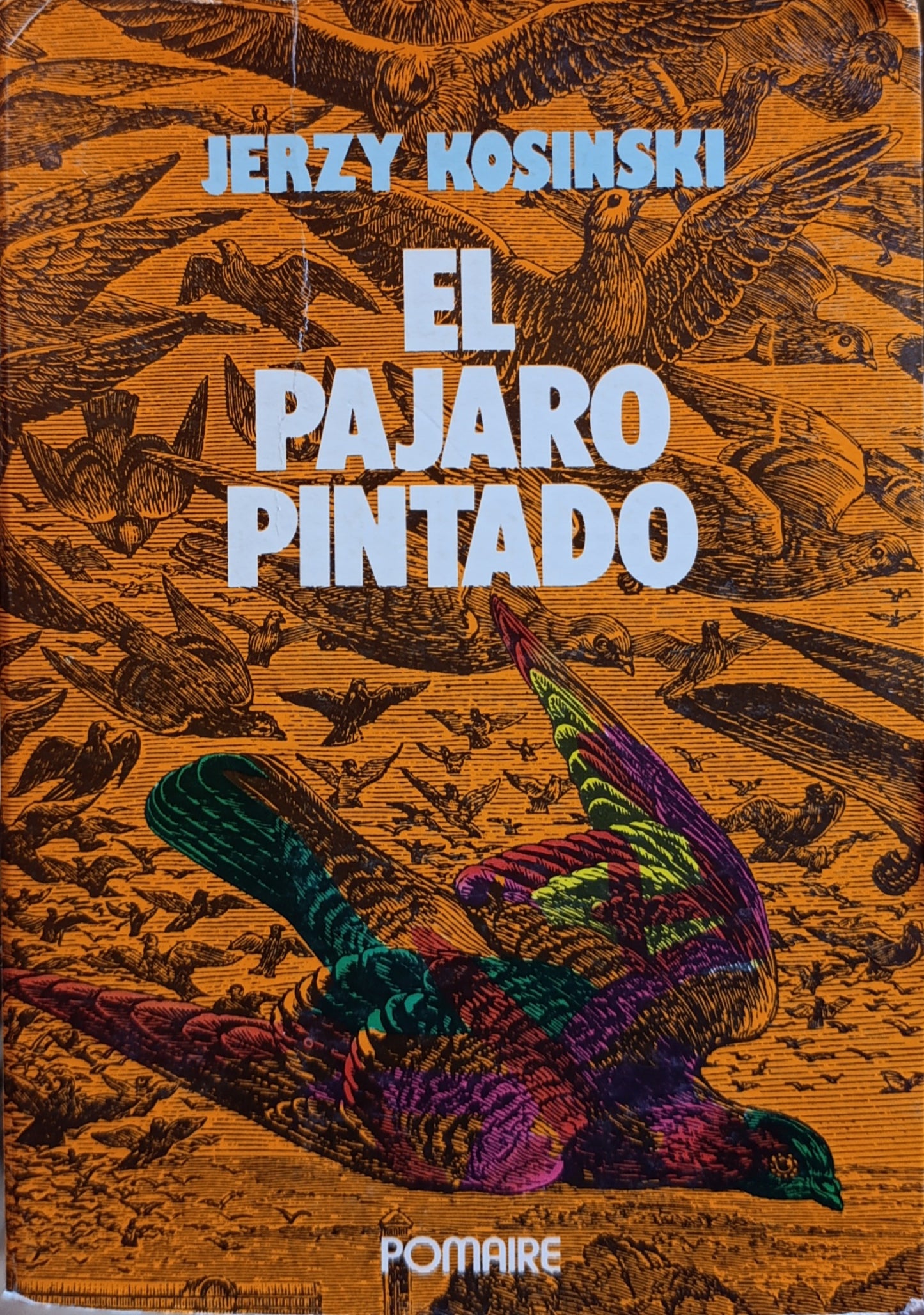 EL PAJARO PINTADO/KOSINSKI