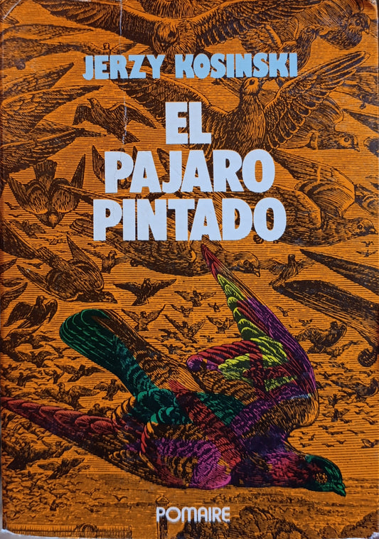 EL PAJARO PINTADO/KOSINSKI