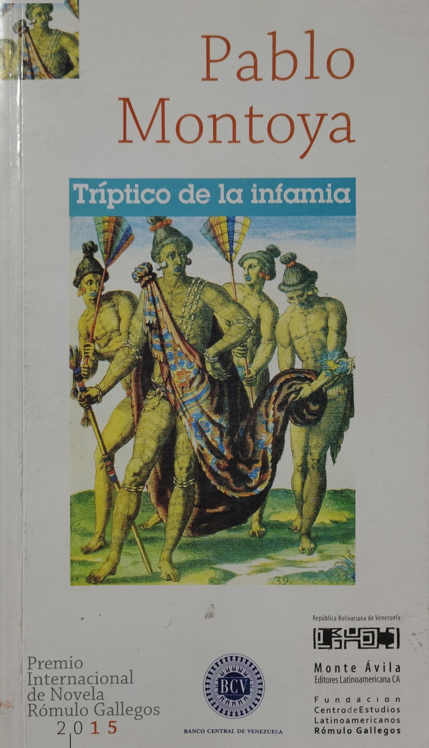 TRÍPTICO DE LA INFAMIA edición premio internacional de Novela Rómulo Gallegos
