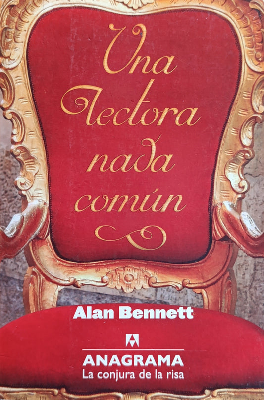 UNA LECTORA NADA COMUN/ ALAN BENNETT