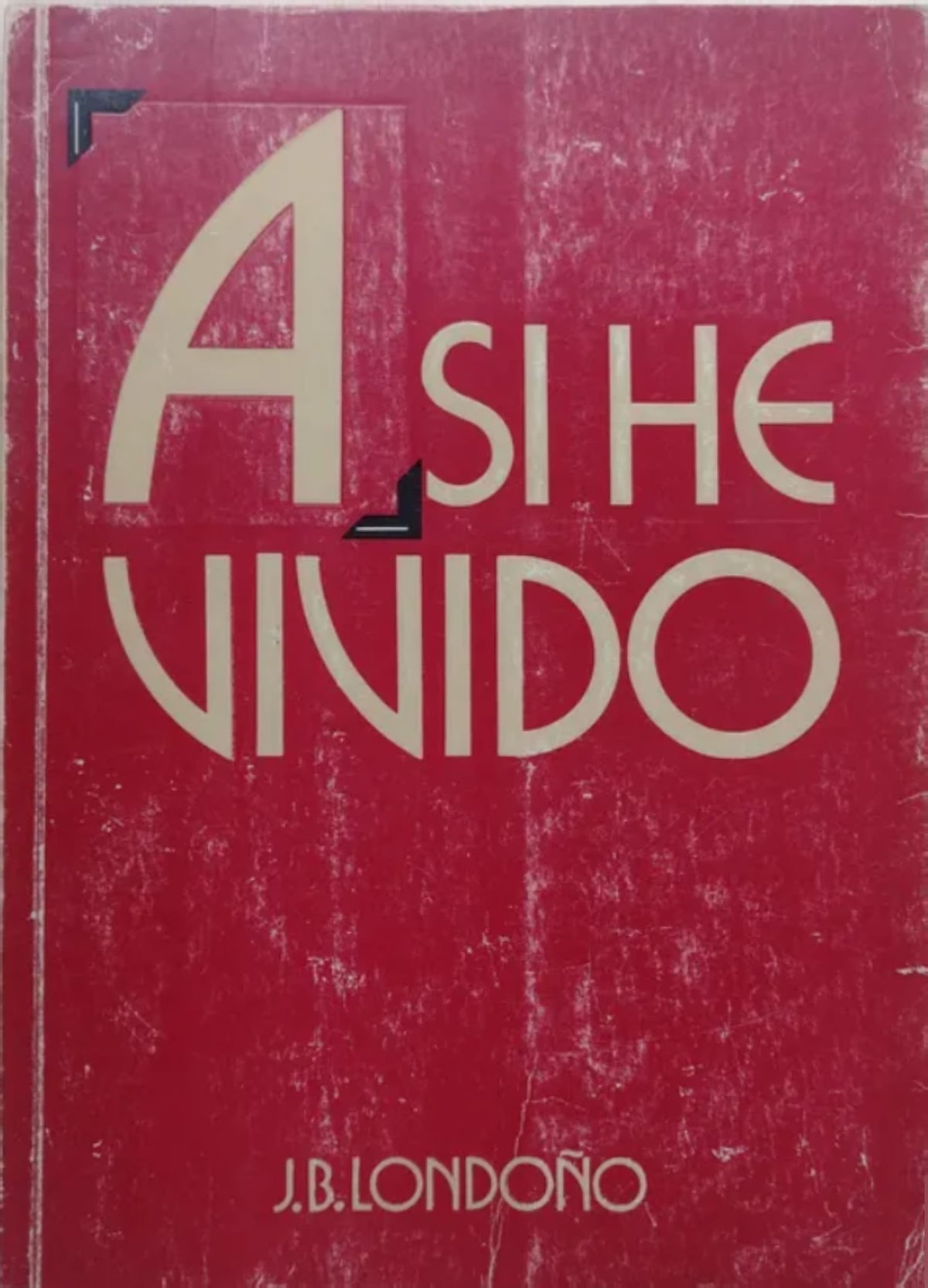 ASÍ HE VIVIDO