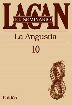 SEMINARIO 10 LA ANGUSTIA