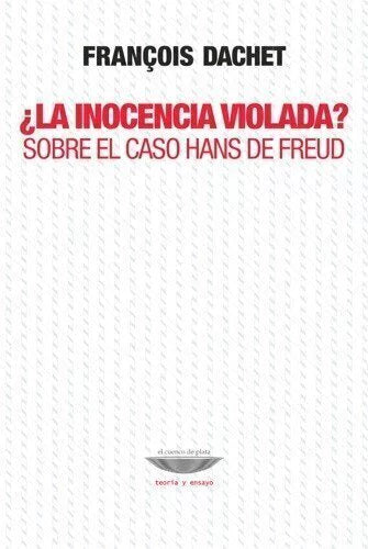 ¿LA INOCENCIA VIOLADA? sobre el caso Hans de Freud