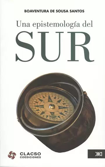 UNA EPISTEMOLOGÍA DEL SUR