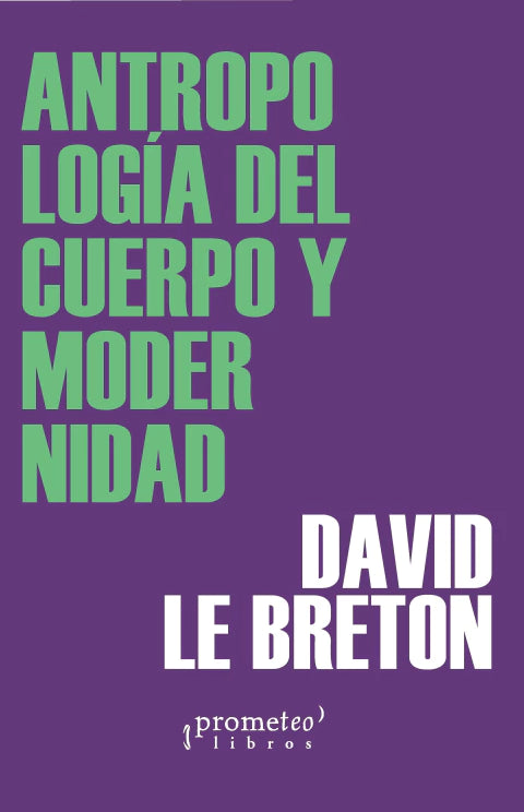 ANTROPOLOGIA DEL CUERPO Y MODERNIDAD